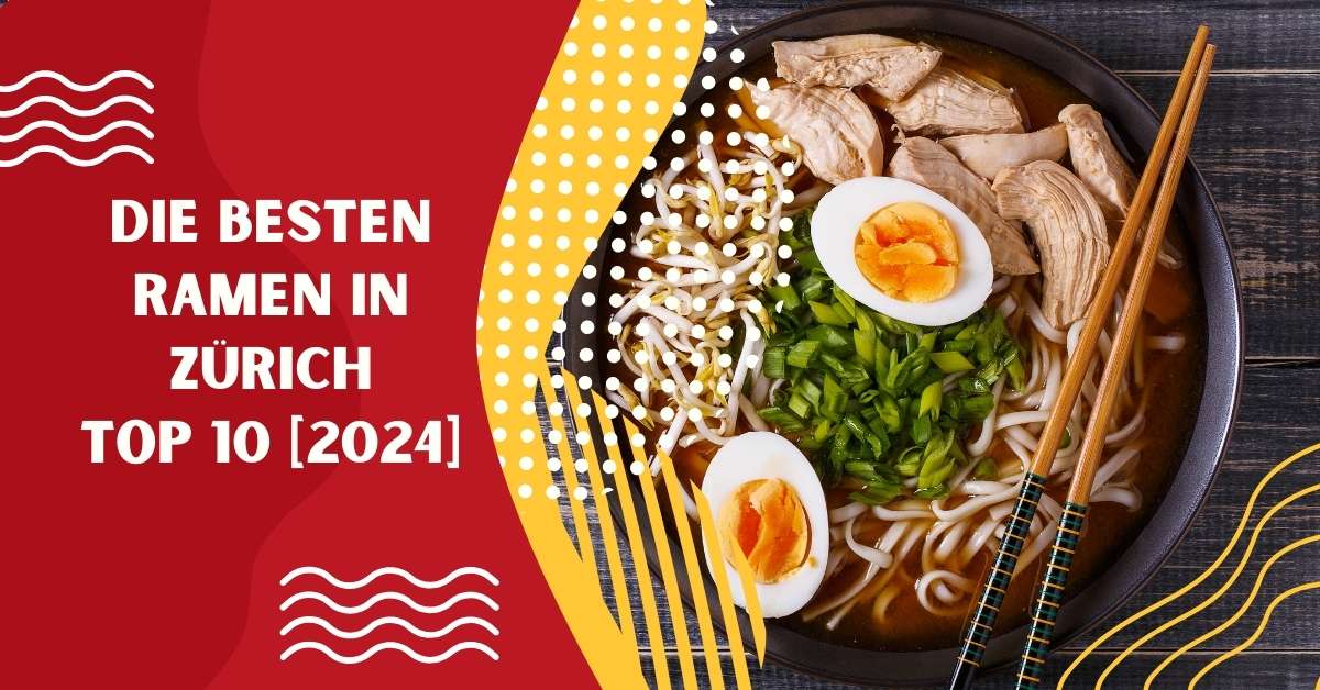 Die besten Ramen in Zürich TOP 10 [2024]