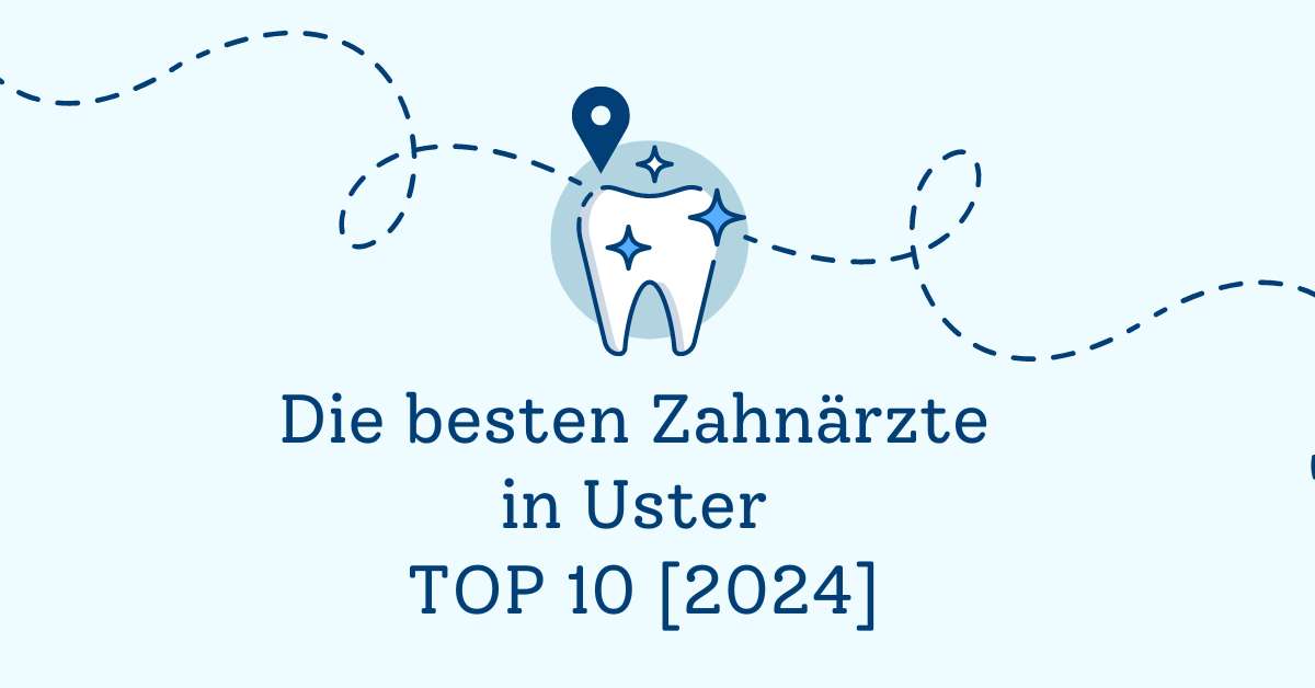 Die besten Zahnärzte in Uster TOP 10 [2024]