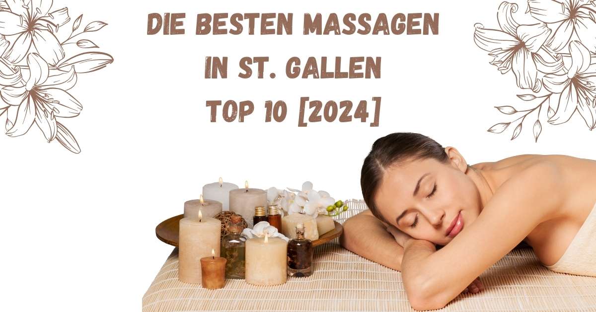Die besten Massagen in St. Gallen TOP 10 [2024]