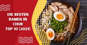 Die besten Ramen in Chur TOP 10 [2024]