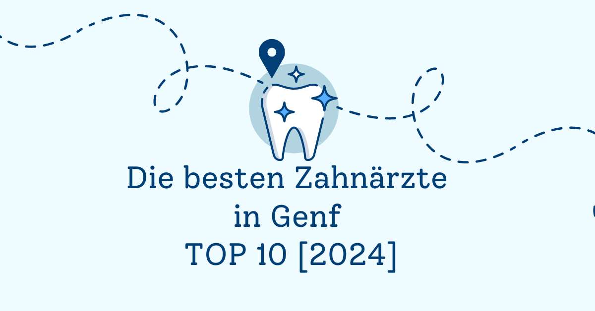 Die besten Zahnärzte in Genf TOP 10 [2024]