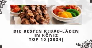 Die besten Kebab-Läden in Köniz TOP 10 [2024]
